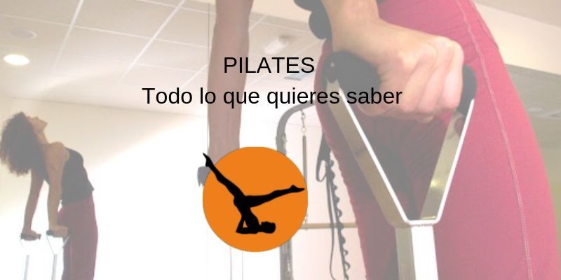 PILATES. Todo lo que quieres saber